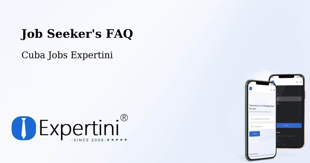 Job Seeker FAQ – Cuba - Cuba Jobs Expertini