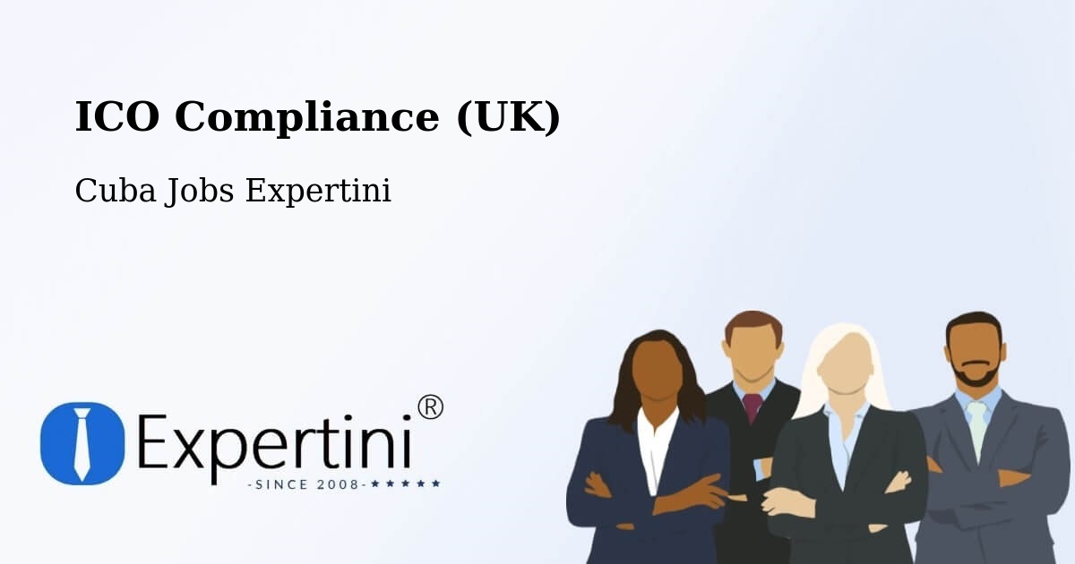 UK Data Protection & ICO Compliance – Cuba - Cuba Jobs Expertini
