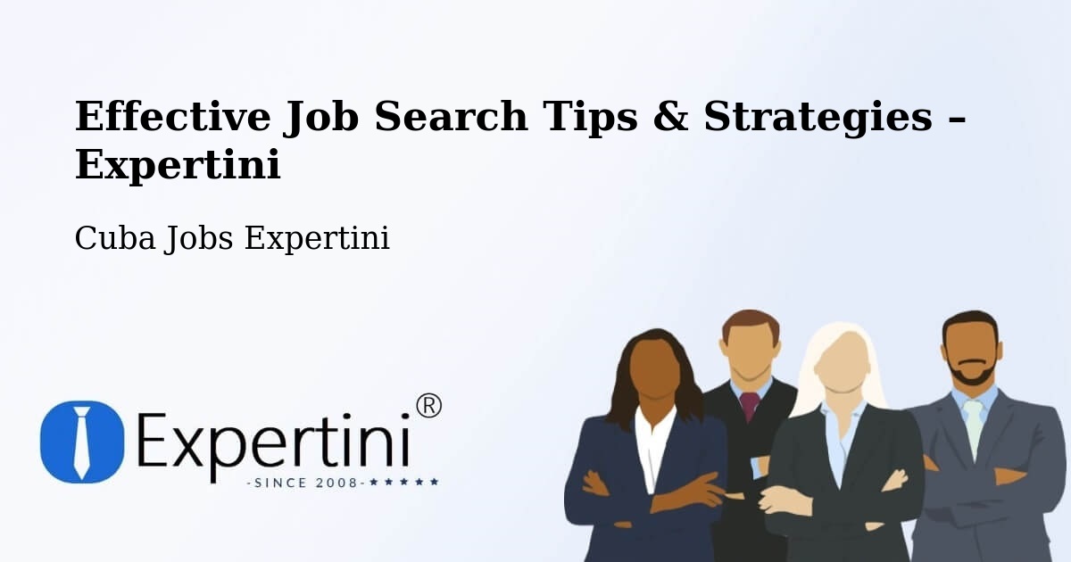 Job Search Tips & Strategies for Job Seekers – Cuba - Cuba Jobs Expertini