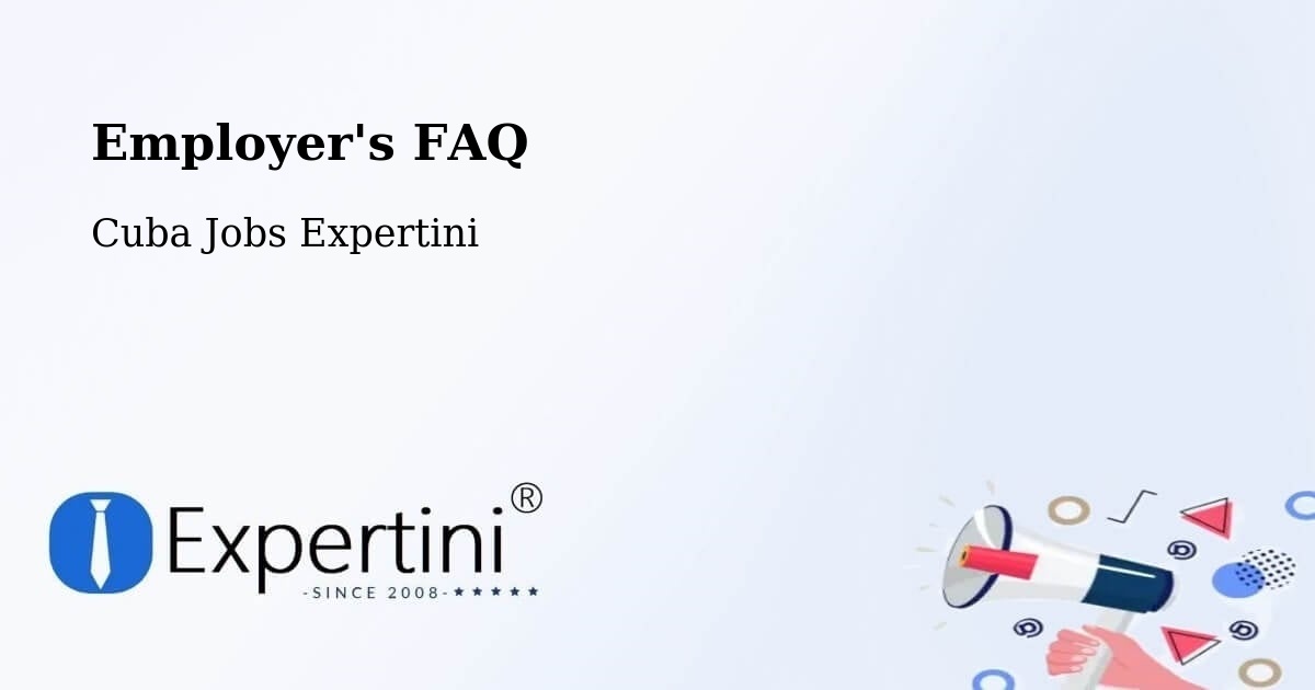 Employer's FAQ - Cuba Jobs Expertini