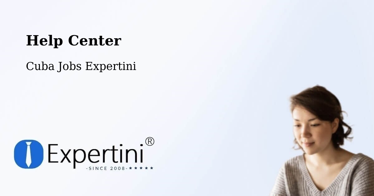 Help Center - Cuba Jobs Expertini