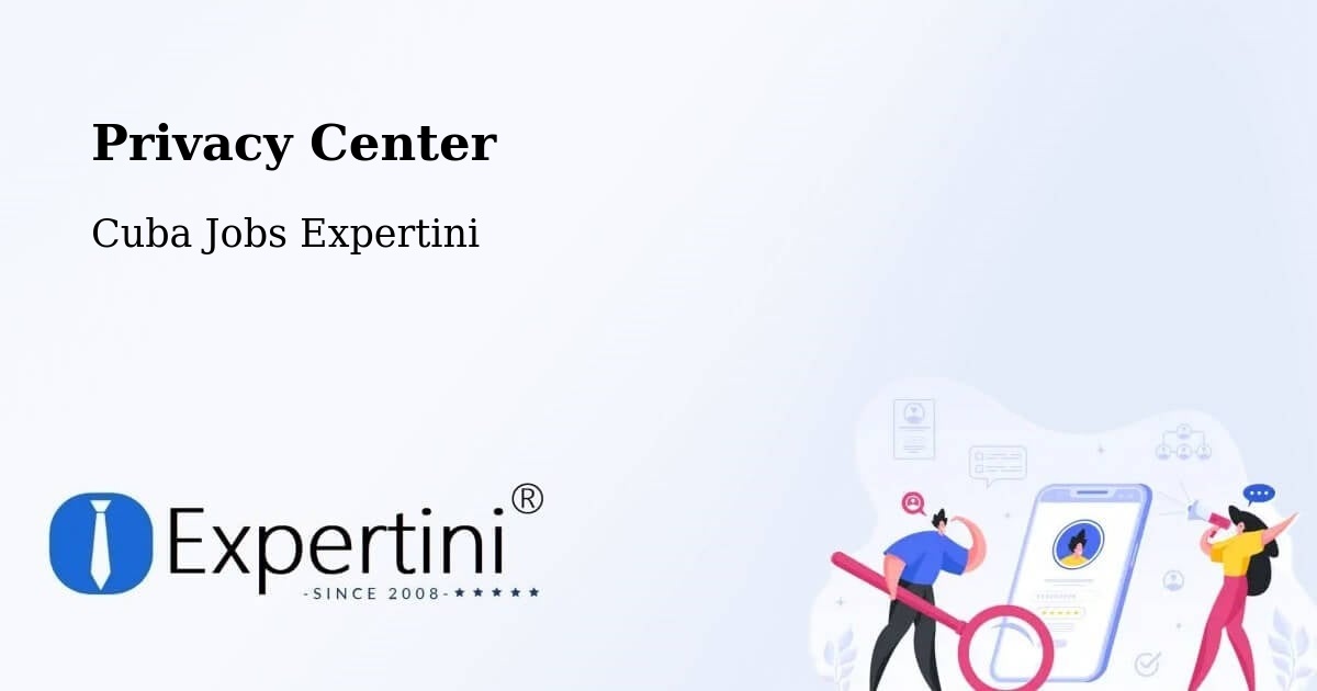 Privacy Center - Cuba Jobs Expertini