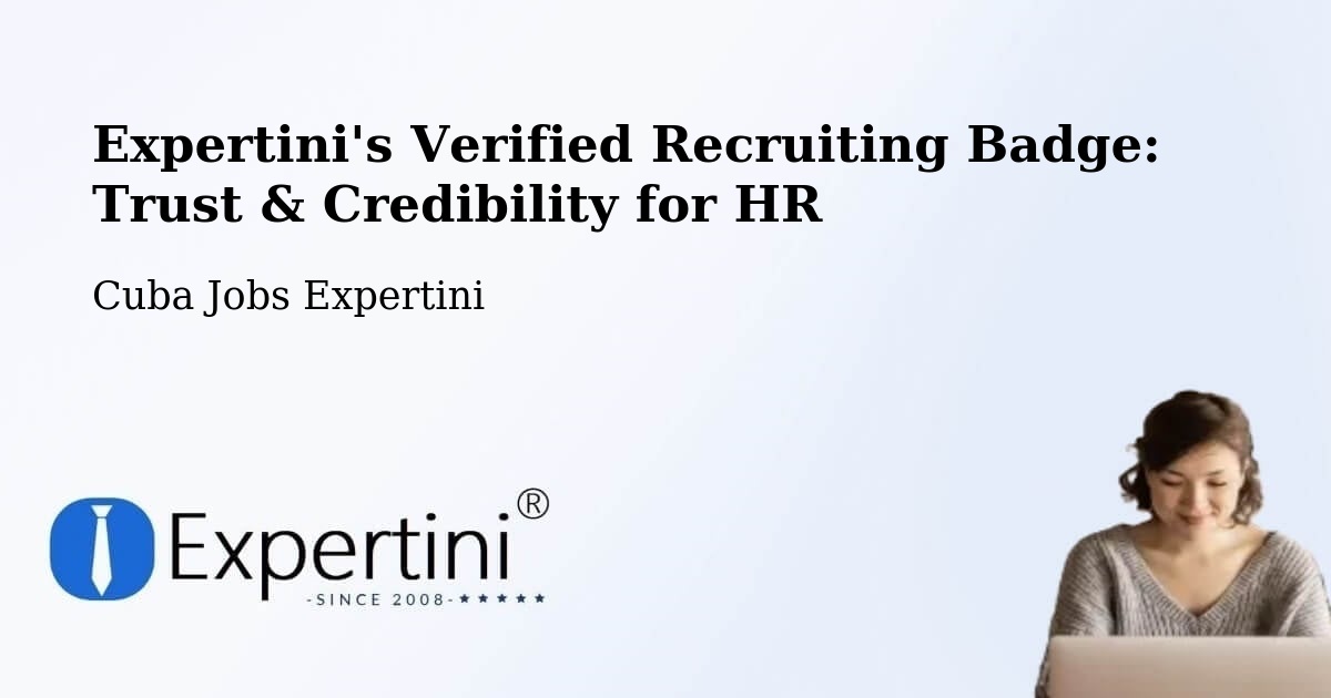 Expertini's Verified Recruiting Badge: Trust & Credibility for HR - Cuba Jobs Expertini