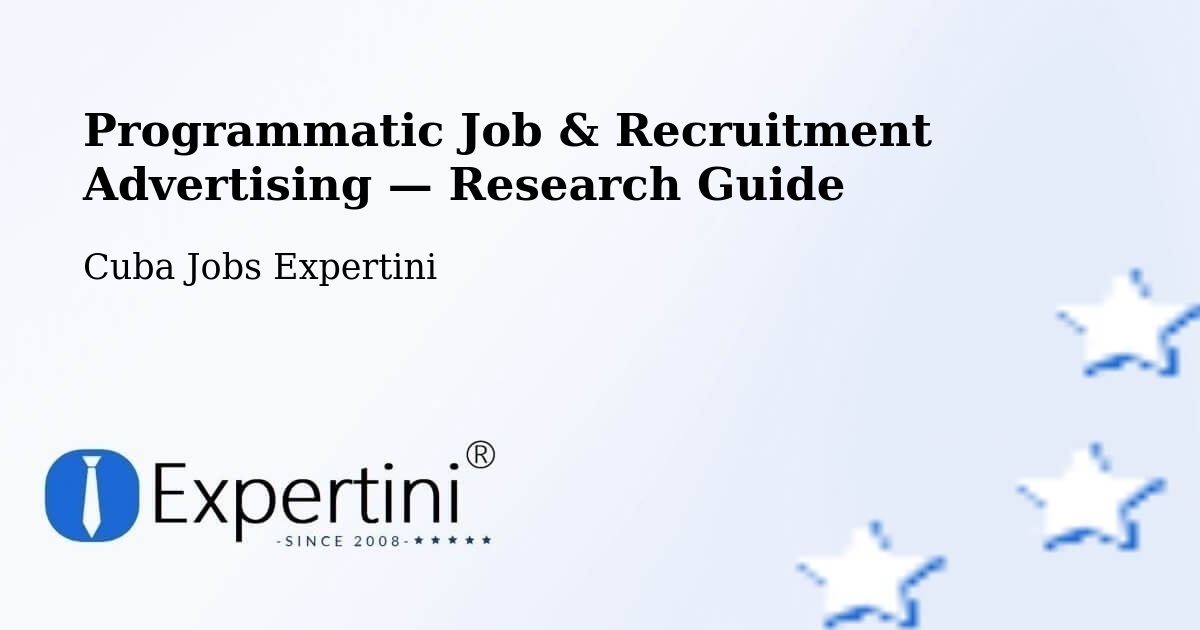 Programmatic Job & Recruitment Advertising — Research Guide – Cuba