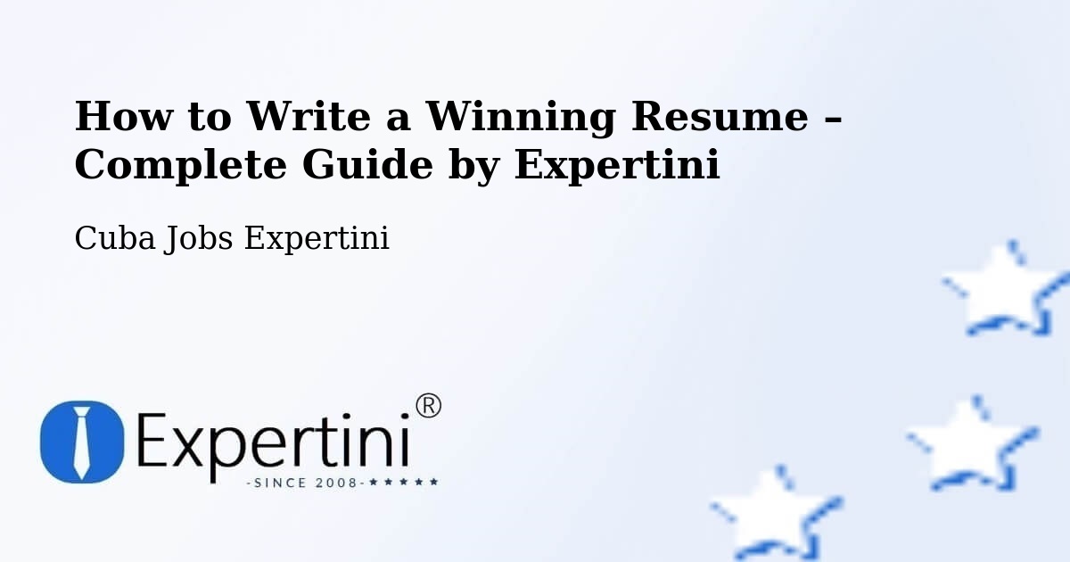 Resume Writing Guide for Job Seekers – Cuba - Cuba Jobs Expertini