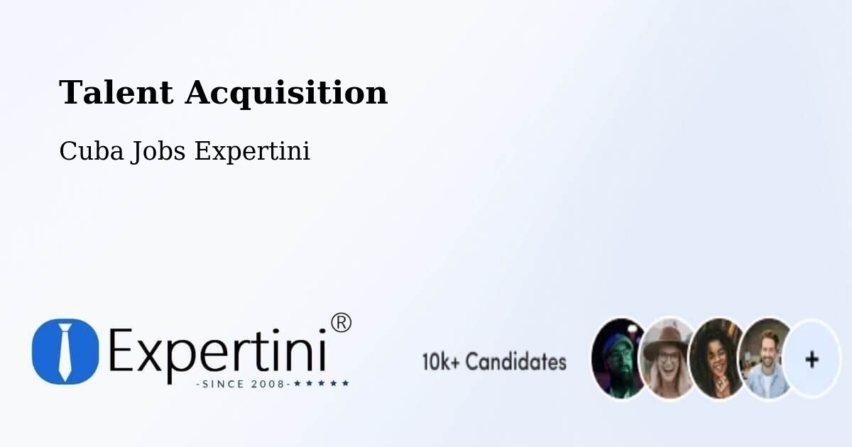Post Jobs & Find Candidates in Cuba – Talent Acquisition Solutions - Cuba Jobs Expertini
